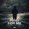 J. Rob - Pray for Me (feat. Dirty White) - Single